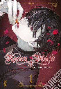 Rosen blood. Vol. 1 libro di Ishizue Kachiru