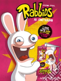 Al contrario! Rabbids libro di Thitaume; Pujol Romain