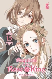 Requiem of the Rose King. Vol. 15 libro di Kanno Aya