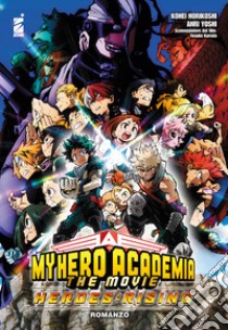 Heroes: rising. My Hero Academia the movie. Con libretto: «Heroes:Rising Vol. R» libro di Horikoshi Kohei; Yoshi Anri