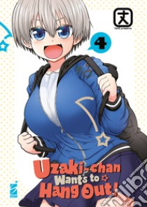 Uzaki-chan wants to hang out!. Vol. 4 libro di Take