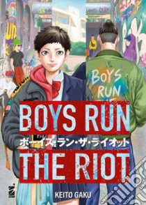 Boys run the riot. Vol. 1 libro di Gaku Keito