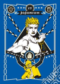 Jojonium. Con 10 segnalibri in PVC. Vol. 17 libro di Araki Hirohiko