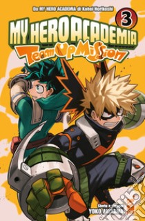 Team up mission. My Hero Academia. Vol. 3 libro di Horikoshi Kohei