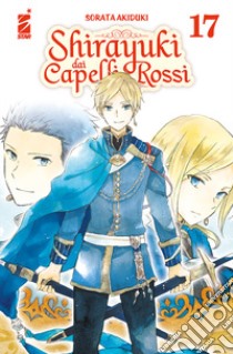 Shirayuki dai capelli rossi. Vol. 17 libro di Akiduki Sorata