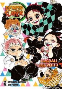 I segnali del vento. Demon slayer. Kimetsu no yaiba libro di Gotouge Koyoharu; Yajima Aya