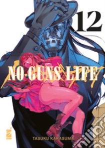 No guns life. Vol. 12 libro di Karasuma Tasuku