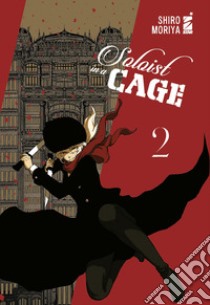 Soloist in a cage. Vol. 2 libro di Moriya Shiro