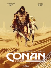 Conan il cimmero. Vol. 13: L' ombra che scivola libro di Howard Robert Ervin; Bec Christophe