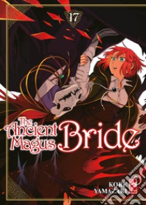 The ancient magus bride. Vol. 17 libro di Yamazaki Kore