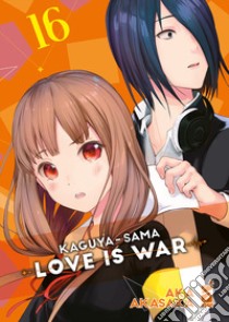 Kaguya-sama. Love is war. Vol. 16 libro di Akasaka Aka