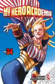 My Hero Academia. Vol. 34 libro di Horikoshi Kohei