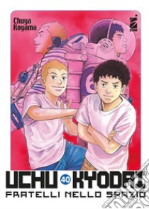 Uchu Kyodai. Fratelli nello spazio. Vol. 40 libro di Koyama Chuya