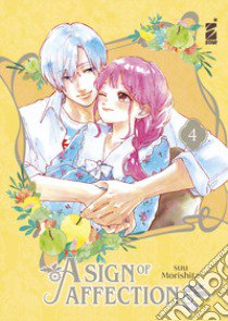 A sign of affection. Vol. 4 libro di Morishita Suu