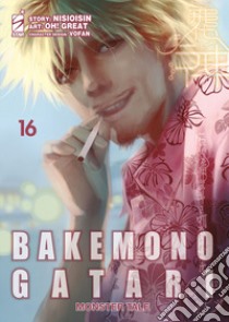 Bakemonogatari. Monster tale. Vol. 16 libro di NisiOisiN