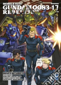 Rebellion. Mobile suit Gundam 0083. Vol. 17 libro di Natsumoto Masato; Yatate Hajime; Tomino Yoshiyuki