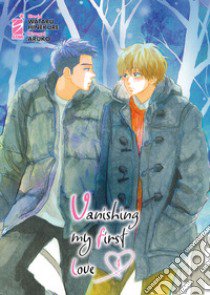 Vanishing my first love. Vol. 4 libro di Hinekure Wataru