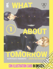 What about tomorrow. Ashita wa docchida! Con illustration card. Vol. 1 libro di Yamamoto Kotetsuko