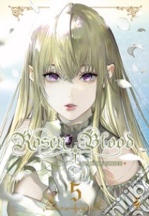 Rosen blood. Vol. 5 libro di Ishizue Kachiru