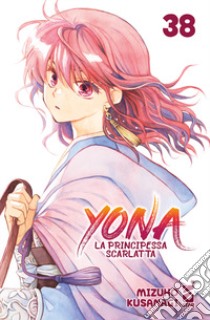 Yona la principessa scarlatta. Vol. 38 libro di Kusanagi Mizuho