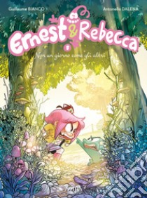 Ernest & Rebecca. Vol. 8: Non un giorno come gli altri libro di Bianco Guillaume