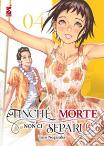 Finché morte non ci separi. Vol. 4 libro di Nogizaka Taro