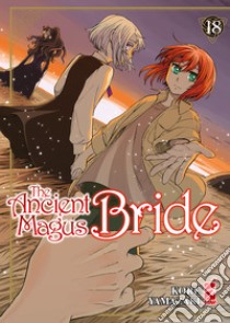 The ancient magus bride. Vol. 18 libro di Yamazaki Kore