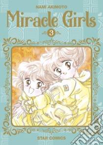 Miracle girls. Vol. 3 libro di Akimoto Nami