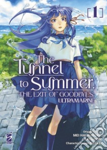 The tunnel to summer. The exit of goodbyes: Ultramarine. Vol. 1 libro di Hachi Mokune; Kukka