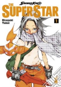 Shaman King the superstar. Vol. 1 libro di Takei Hiroyuki