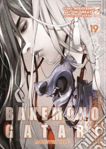 Bakemonogatari. Monster tale. Vol. 19 libro di NisiOisiN