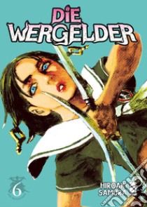 Die wergelder. Vol. 6 libro di Samura Hiroaki