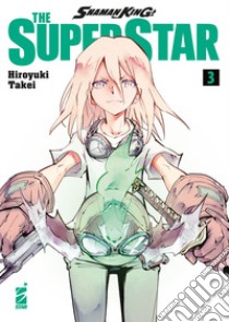 Shaman King the superstar. Vol. 3 libro di Takei Hiroyuki