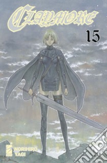 Claymore. New edition. Vol. 15 libro di Yagi Norihiro