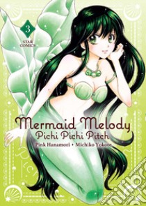 Mermaid Melody. Pichi pichi pitch. Vol. 3 libro di Hanamori Pink; Yokote Michiko