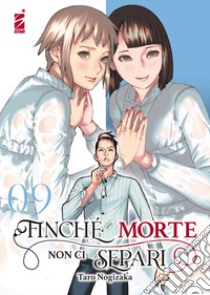 Finché morte non ci separi. Vol. 9 libro di Nogizaka Taro