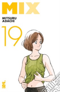 Mix. Vol. 19 libro di Adachi Mitsuru