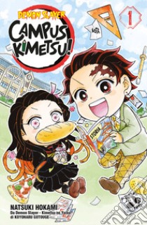 Demon slayer. Campus kimetsu!. Vol. 1 libro di Gotouge Koyoharu; Natsuki Hokami