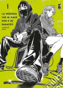 La persona che mi piace non è un ragazzo. Vol. 1 libro di Sumiko Arai