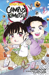 Demon slayer. Campus kimetsu!. Vol. 3 libro di Gotouge Koyoharu; Natsuki Hokami