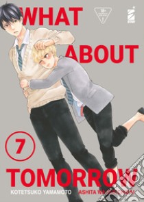 What about tomorrow. Ashita wa docchida!. Vol. 7 libro di Yamamoto Kotetsuko