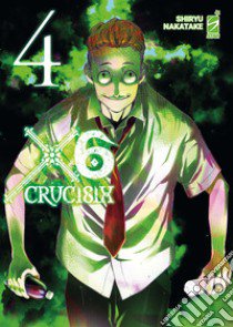 X6. Crucisix. Vol. 4 libro di Nakatake Shiryu