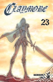 Claymore. New edition. Vol. 23 libro di Yagi Norihiro