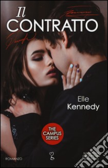 Il contratto. The campus series libro di Kennedy Elle