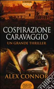 Cospirazione Caravaggio libro di Connor Alex