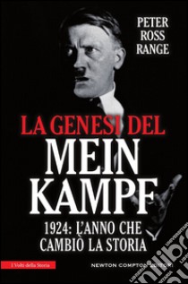 La genesi del Mein Kampf. 1924: l'anno che cambiò la storia libro di Range Peter Ross