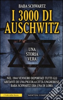 I 3000 di Auschwitz libro di Schwartz Baba