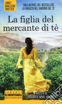 La figlia del mercante di tè libro di MacLeod Trotter Janet