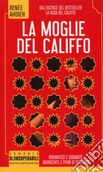 La moglie del califfo libro di Ahdieh Renée