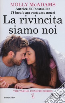 La rivincita siamo noi. The taking changes series libro di McAdams Molly